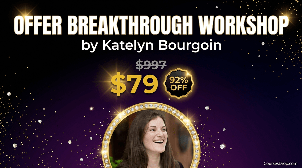 Offer Breakthrough Workshop by Katelyn Bourgoin course image